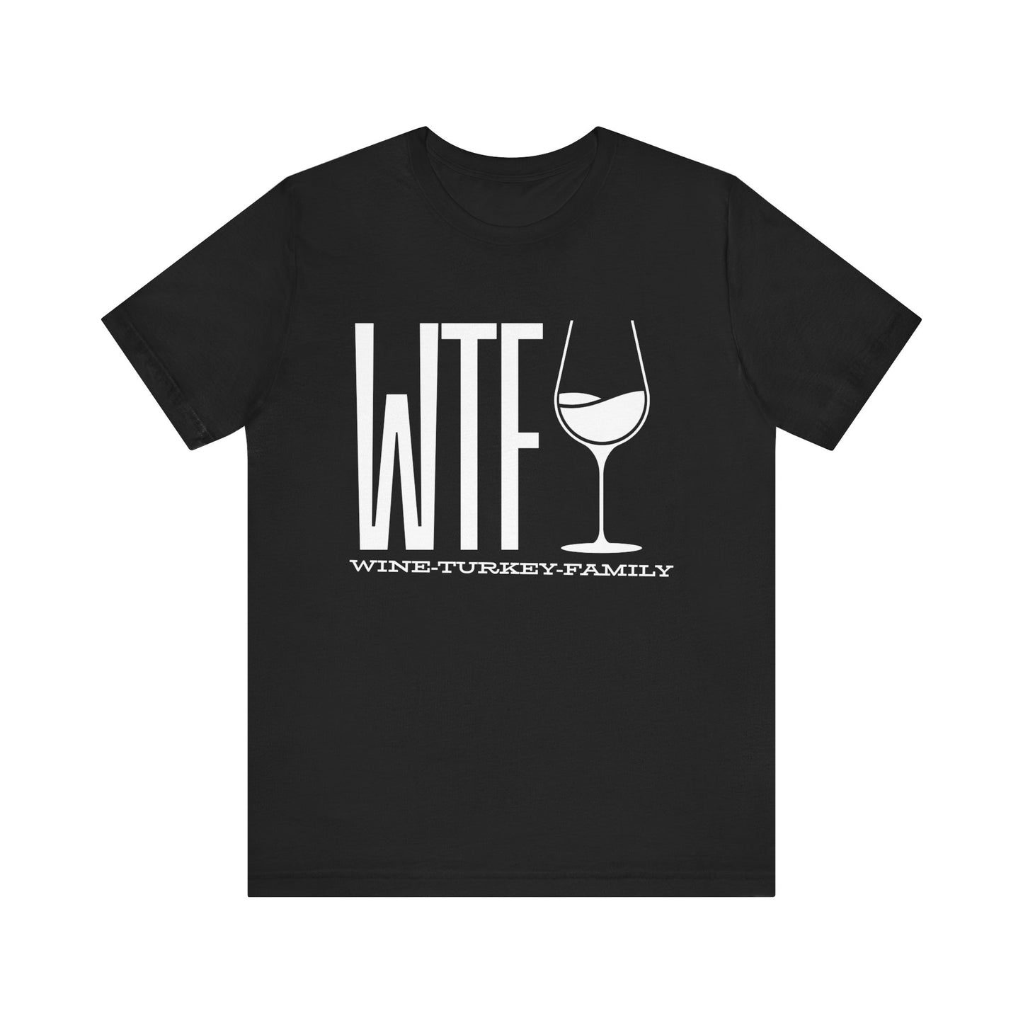 Wine, Turkey, & Family Vibes Thanksgiving T-Shirt