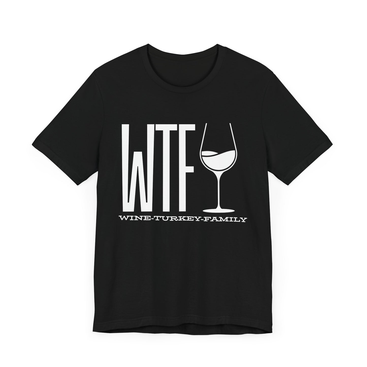 Wine, Turkey, & Family Vibes Thanksgiving T-Shirt