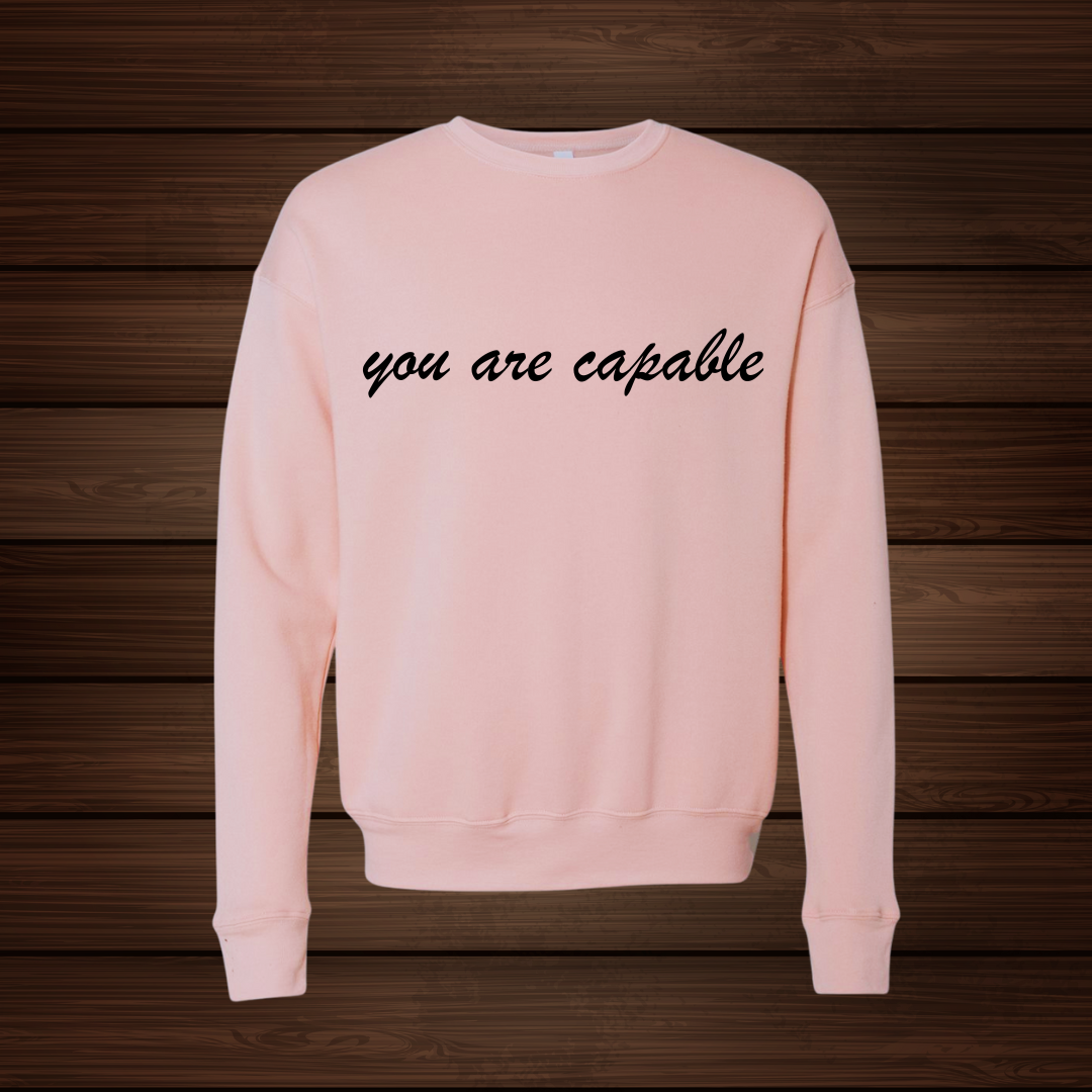 you are capable Crewneck
