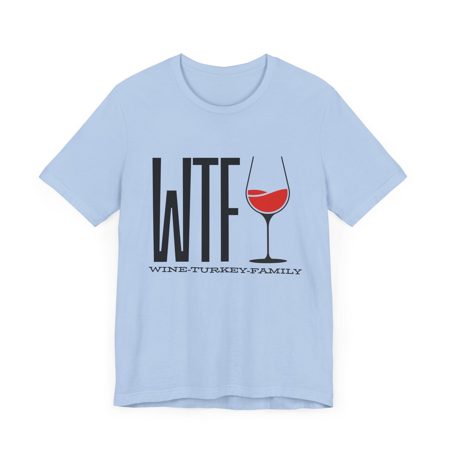 Wine, Turkey, & Family Vibes Thanksgiving T-Shirt