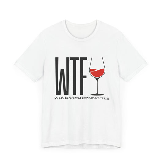 Wine, Turkey, & Family Vibes Thanksgiving T-Shirt